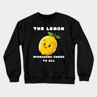 Happy Lemon Spreading Cheer To All Crewneck Sweatshirt